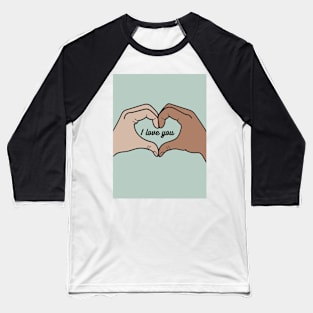 I Love You Baseball T-Shirt